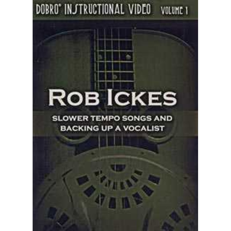 Rob Ickes - Dobro Instructional Video Vol. 1: Slower Tempo Songs and Backing Up a Vocalist