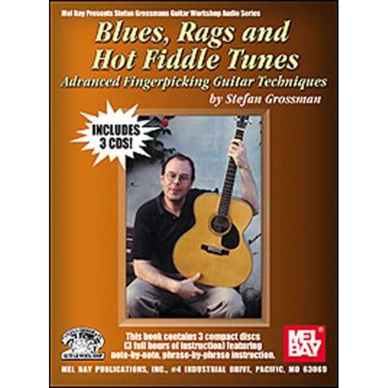 Blues, Rags and Hot Fiddle Tunes: Advanced Fingerpicking Guitar Techniques