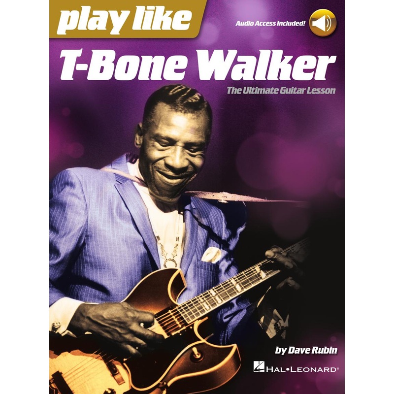 Play Like T-Bone Walker - The Ultimate Guitar Lesson