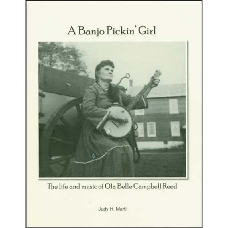 A Banjo Pickin' Girl: The Life and Music of Ola Belle Campbell Reed