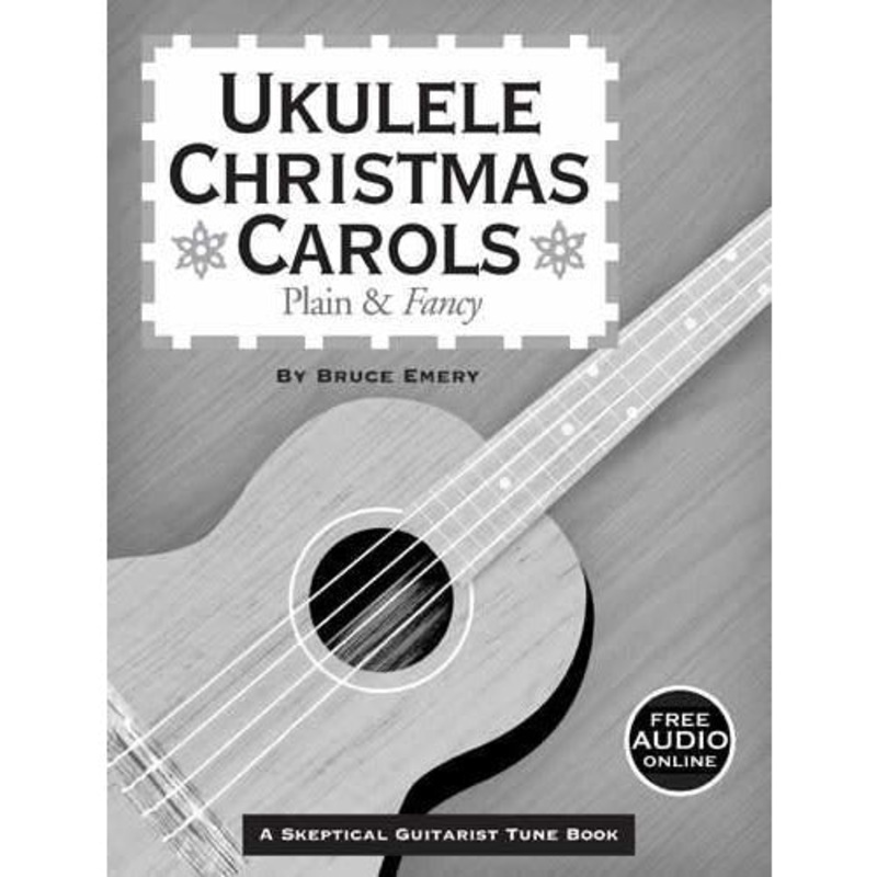 UKULELE CHRISTMAS CAROLS - PLAIN & FANCY